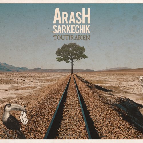 VISUEL ALBUM 2018 Album "Tout ira bien" Arash SARKECHIK