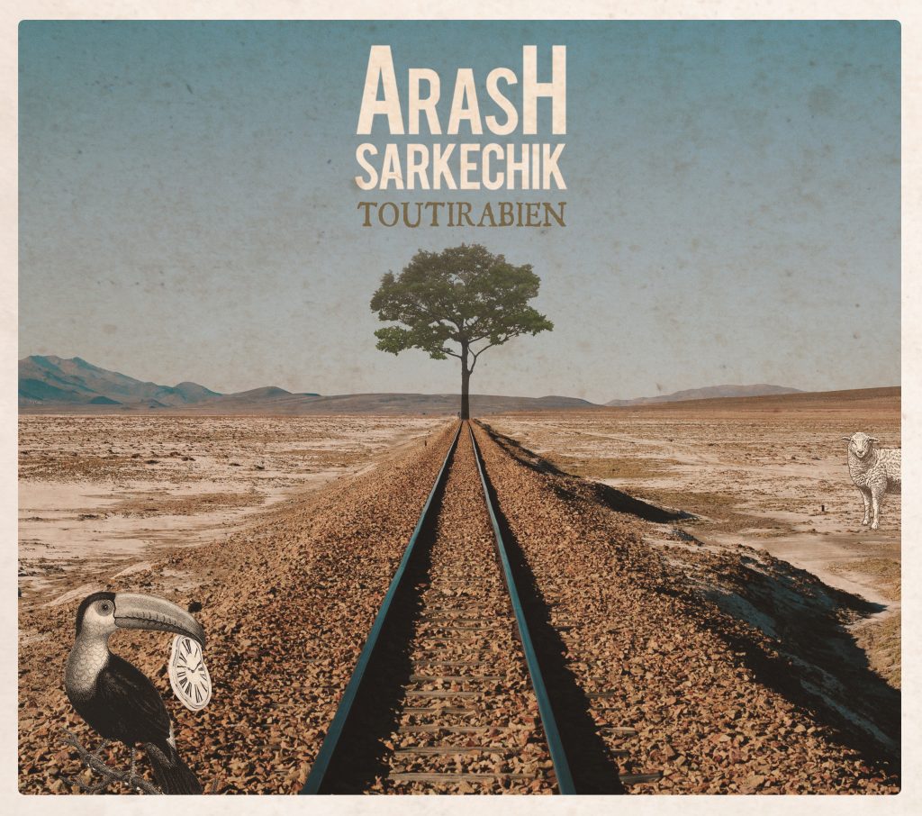 Album "Tout ira bien" Arash SARKECHIK